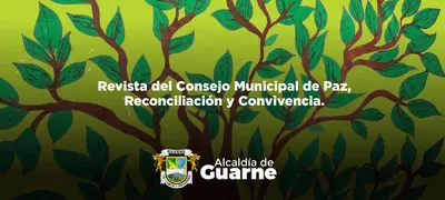 Revista de Experiencias de Paz en Guarne: Un Compromiso con la Reconciliación y el Bienestar Comunitario